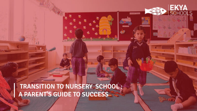 Transition to Nursery School: A Parent’s Guide to Success